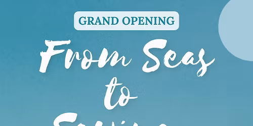 Grand Opening & Ribbon Cutting Ceremony: From Seas to Sewing
