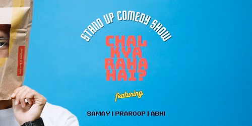 Chal Kya Raha Hai fts Abhi, Praroop and Samay