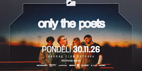 ONLY THE POETS (UK) - Ostrava\/Barr\u00e1k