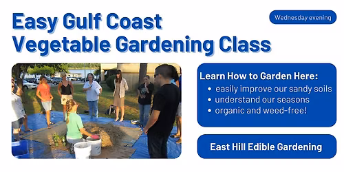 Easy Gulf Coast Vegetable Gardening, Wednesday evening
