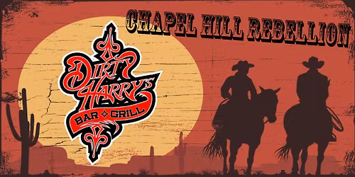 Chapel Hill Rebellion @ Dirty Harry's Bar & Grill