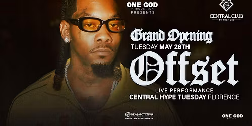 OFFSET LIVE PERFORMANCE IN FLORENCE \u2013 ONE NIGHT ONLY \u2013 26\/05\/26
