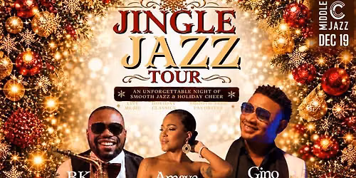 Jingle Jazz Tour featuring BK Jackson, Amaye Love & Gino Rosaria