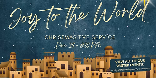 Eastgate's Christmas Eve Advent Service