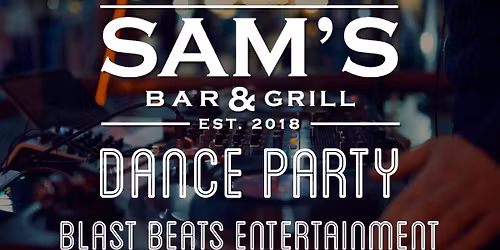 DJ Dance Party at Sam\u2019s! 