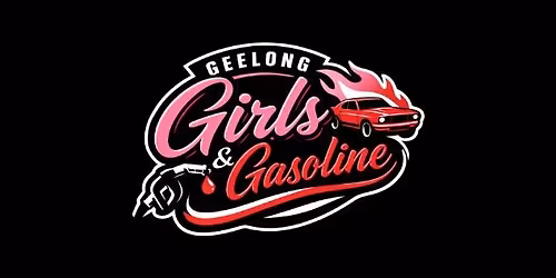 Geelong Girls & Gasoline - Sunday 26th April