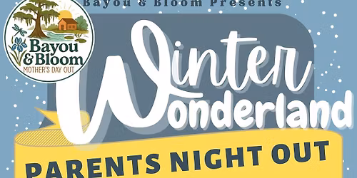 Parents Night Out- Winter Wonderland
