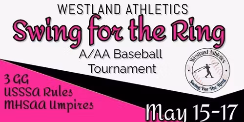 Westland Athletics Swing for the Ring Baseball Tournament 