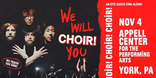 Choir! Choir! Choir! Presents: We Will CHOIR! You!: An EPIC QUEEN Sing-Along
