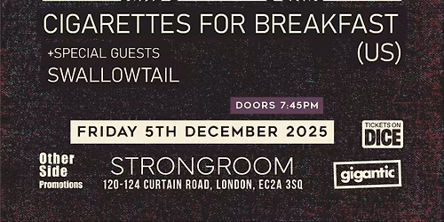 OSP Presents: Cigarettes For Breakfast (USA) + Swallowtail 