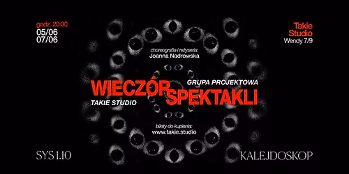 WIECZ\u00d3R SPEKTAKLI | SYS 1.10 | KALEJDOSKOP | Takie Studio