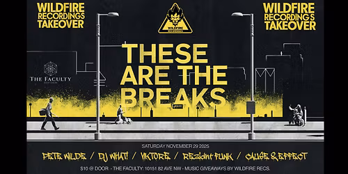 These Are The Breaks-Wildfire Takeover