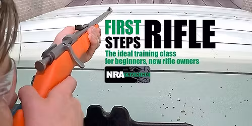 NRA FIRST STEPS RIFLE Orientation