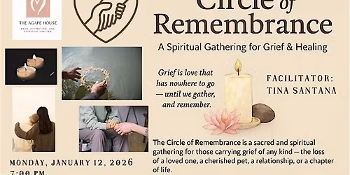 Circle of Remembrance: A Spiritual Gathering for Grief & Healing
