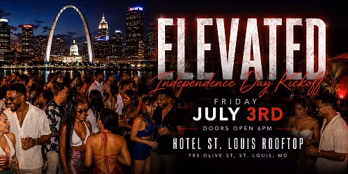 Elevated - Independence Day Kick-off