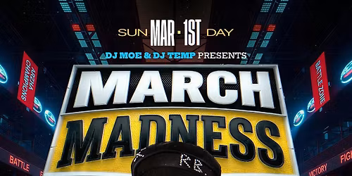 MARCH MADNESS