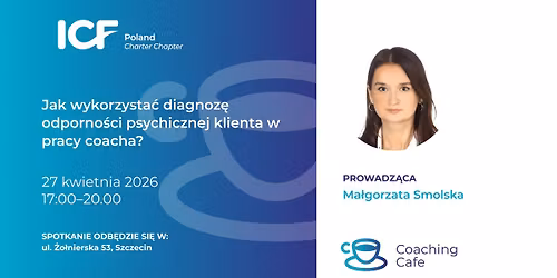 Jak wykorzysta\u0107 diagnoz\u0119 odporno\u015bci psychicznej klienta w pracy coacha?