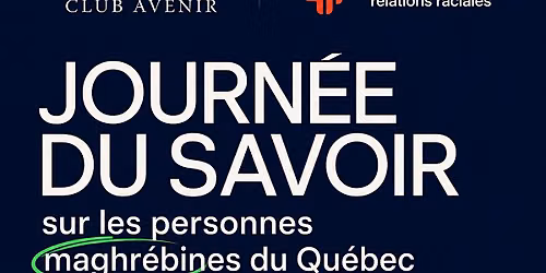 Journ\u00e9e du savoir sur les personnes maghr\u00e9bines du Qu\u00e9bec