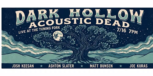 Dark Hollow - Acoustic Dead at the Tuning Fork!