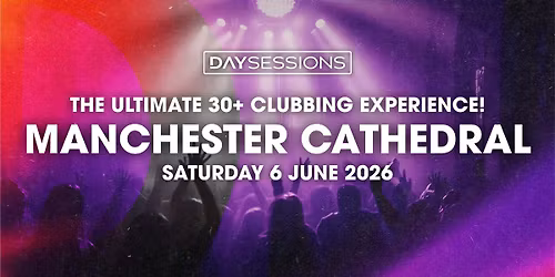 DAY SESSIONS - MANCHESTER - JUNE 2026