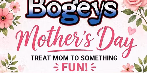 Mother\u2019s Day at Bogeys