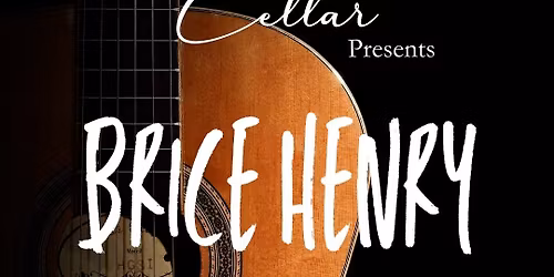 The Cellar presents Brice Henry