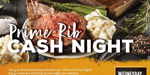 Prime Rib Cash Night (Member Event)