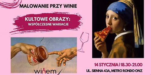 Malowanie Przy Winie: Kultowe Obrazy - Wsp\u00f3\u0142czesne Wariacje