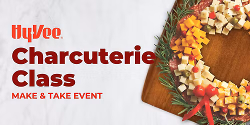 Charcuterie Class at Hy-Vee