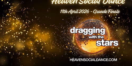 Dragging With The Stars @ Heaven  11 APR 26