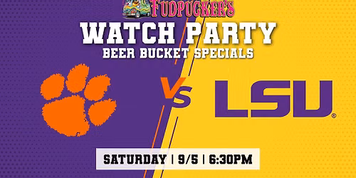 Clemson VS LSU Watch Party at Fudpucker's