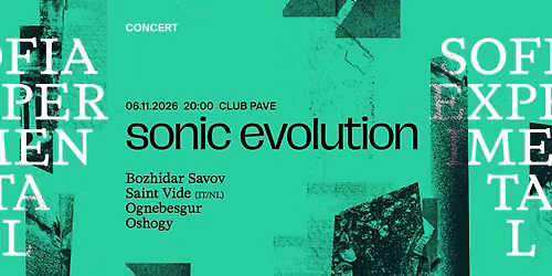 concert: sonic evolution \/\/ Day 2 of Sofia Experimental #4