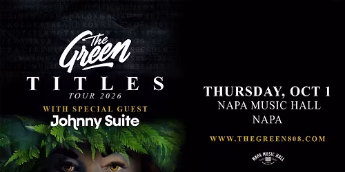 The Green | The Ballroom at Napa Music Hall