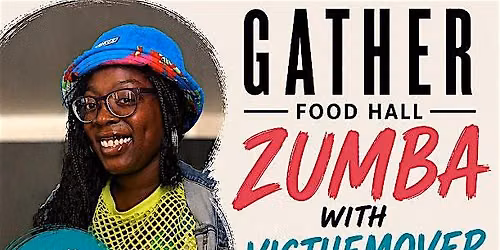 Join me for Zumba Happy Hour at Gather Food Hall! \u2728