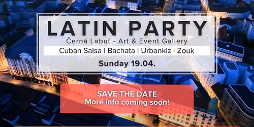 Latin Party in \u010cern\u00e1 Labu\u0165 | Cuban Salsa-Bachata-Zouk APRIL