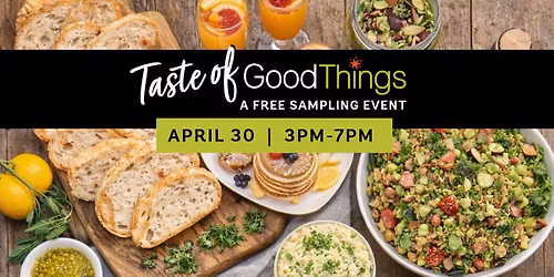 Taste of GoodThings - Gourmet Sampling Event 