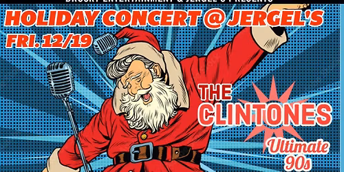 The Clintones at Jergels