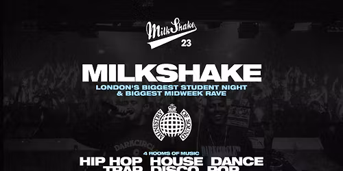 Milkshake, Ministry of Sound | London's Biggest Student Night \ud83d\udd25 March 17th \ud83c\udf0d