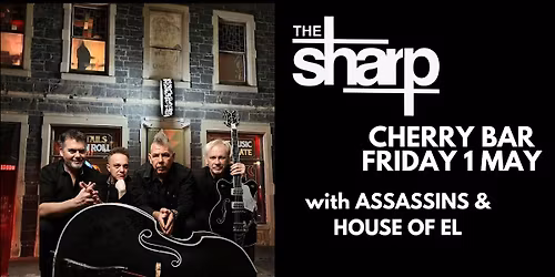 The Sharp live at Cherry Bar, FRI MAY 1st