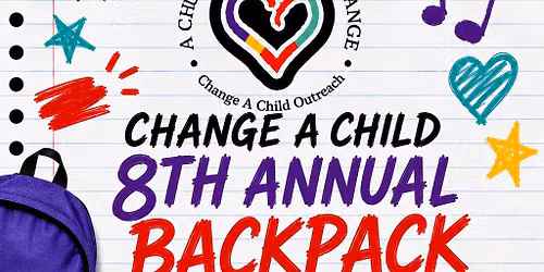 Change A Child 8th Annual Backpack Giveaway