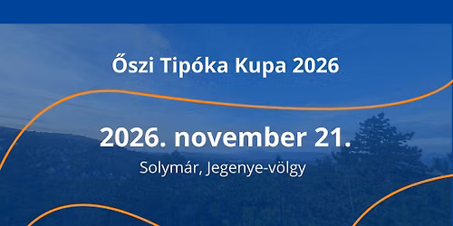 \u0150szi Tip\u00f3ka Kupa 2026