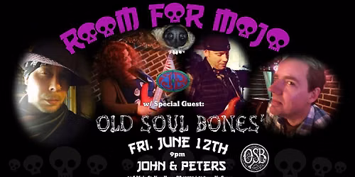 Room for Mojo w\/ Old Soul Bones