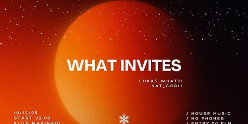 WHAT invites! - przed\u015bwi\u0105teczny rejwik z muzyk\u0105 house