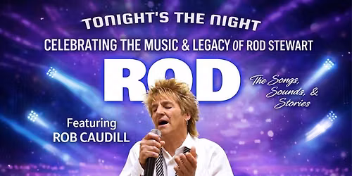 Tonights The Night - Rod Stewart Tribute