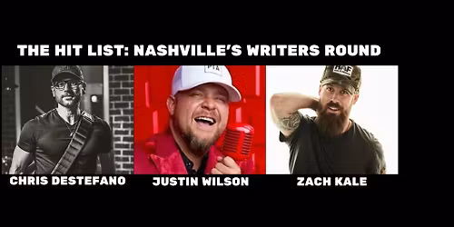 THE HIT LIST: Nashville's Writers Round.  An Intimate Night with Nashville's Hit Songwriters!