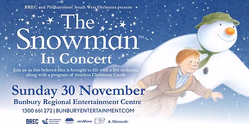 BREC and Philharmonic South West Orchestra (PSWO) present THE SNOWMAN in concert