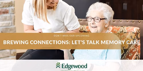Brewing Connections: Let's Talk Memory Care