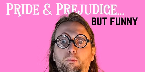 Pride and Prejudice...But Funny 