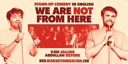 We are NOT From Here: Live in Valencia - Stand-up Comedy in English