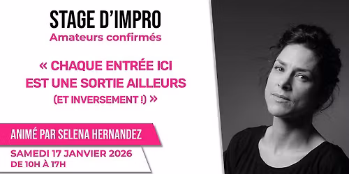 Stage d\u2019Impro anim\u00e9 par Selena Hernandez